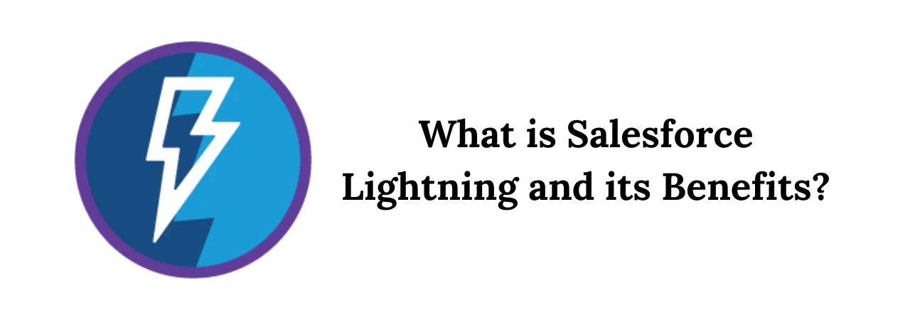 What is Salesforce Lightning and its Benefits
