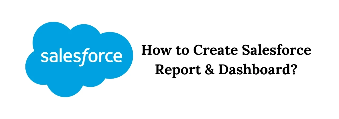 How to Create Salesforce Report Dashboard