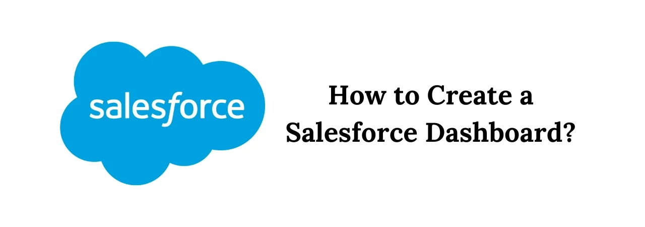 How to Create a Salesforce Dashboard