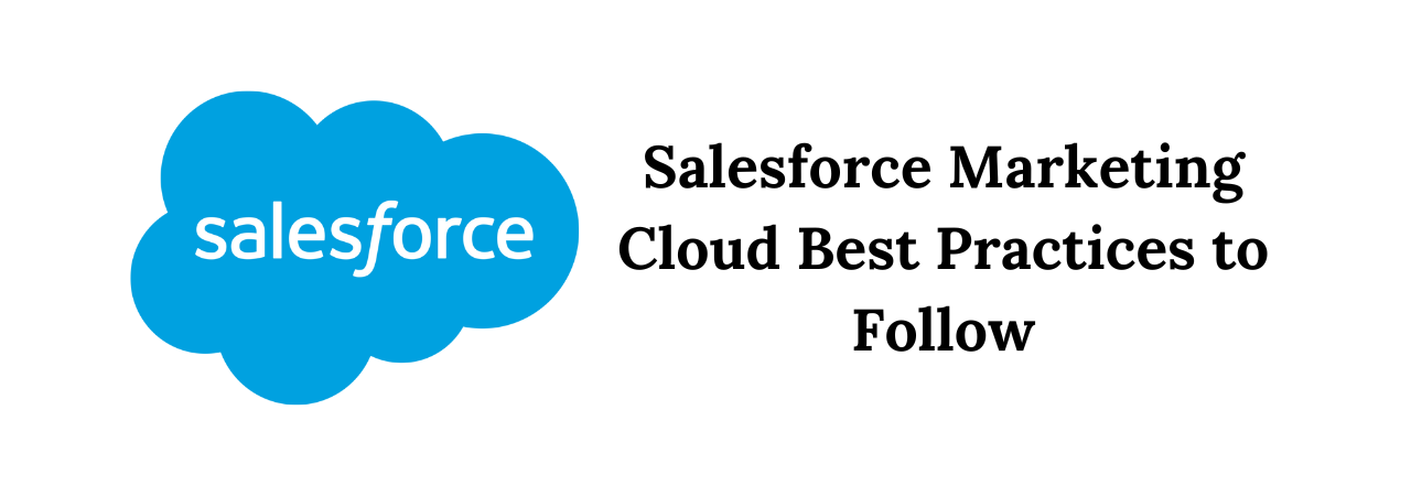 Salesforce Marketing Cloud Best Practices to Follow